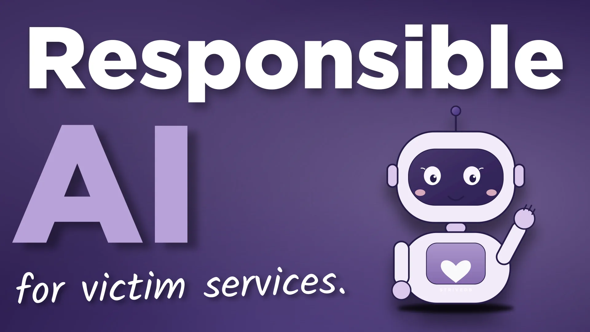 Responsible AI for victim services starts with survivor safety